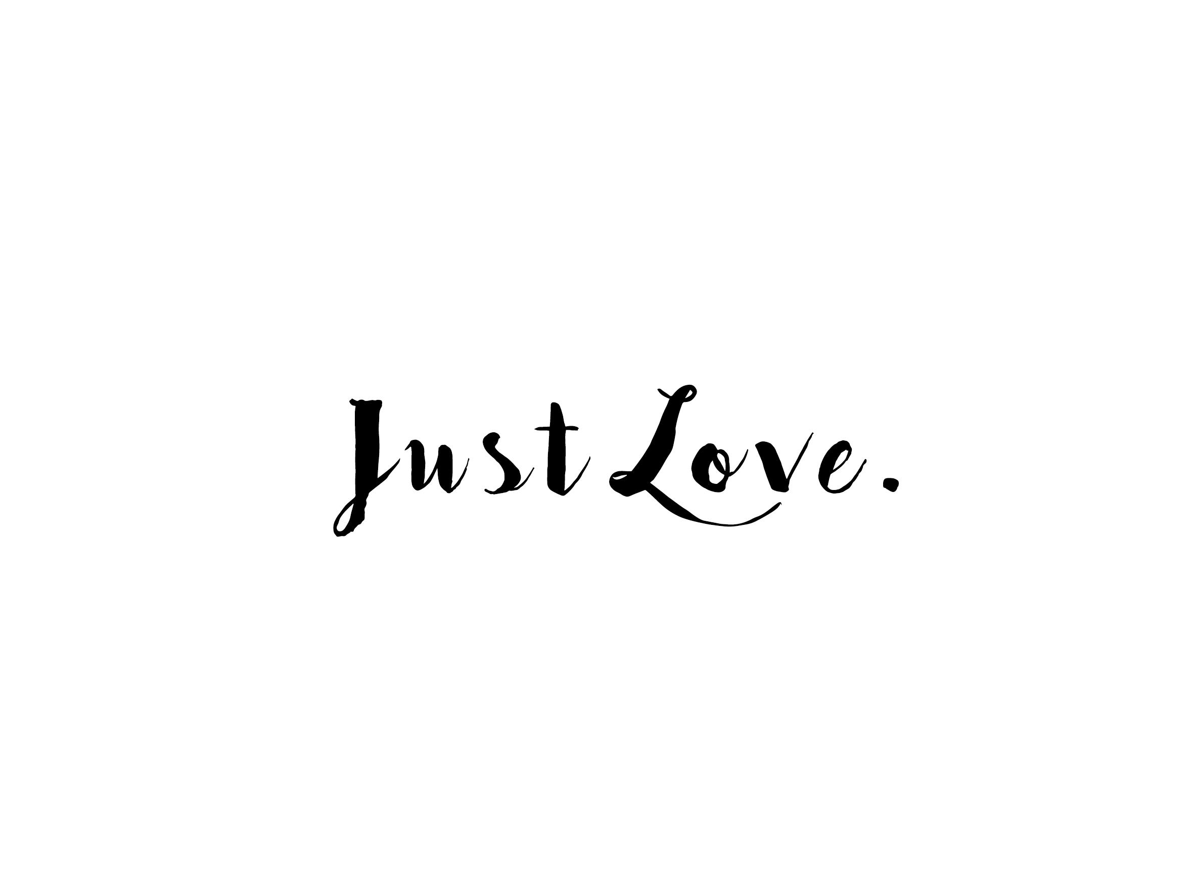 Just Love